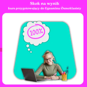 Skok na wynik - kurs przygotowujący do Egzaminu Ósmoklasisty